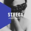 Strega, Johanne Lykke Holm