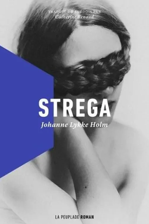 Strega, Johanne Lykke Holm
