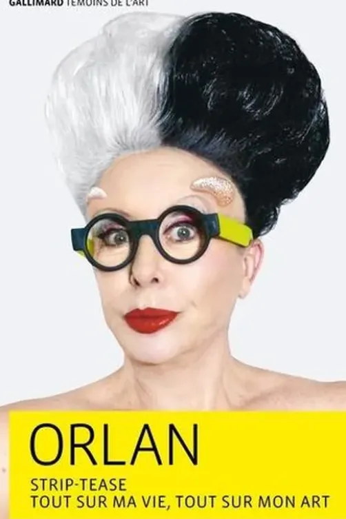 Strip-tease. Tout sur ma vie, tout sur mon art, Orlan