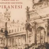 Sublime Ideas. Giovanni Battista Piranesi, Edition en anglais, John Marciari