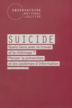 Suicide : Quels liens avec le travail et le chomâge?, Collectif