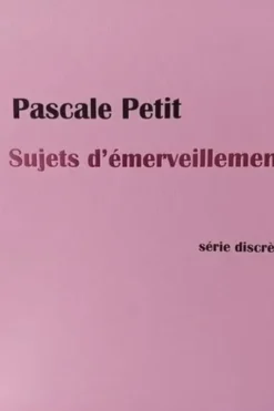 Sujets d'émerveillement, Série discrète