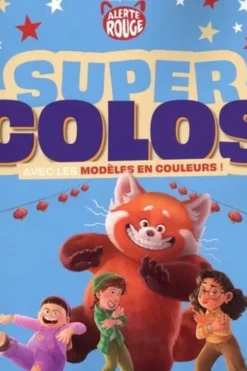 Super colos Alerte Rouge. Avec les modèles en couleurs !, Disney Pixar