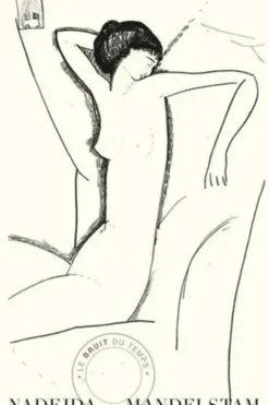 Sur Anna Akhmatova, Nadejda Mandelstam