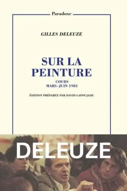 Sur la peinture. Cours mai-juin 1981, Gilles Deleuze