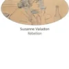 Suzanne Valadon. Rébellion, Elisabetta Rasy