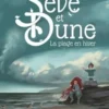 Sève et Dune Tome 1 : La plage en hiver, Arzhella
