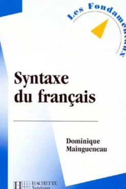 Syntaxe du français, Dominique Maingueneau