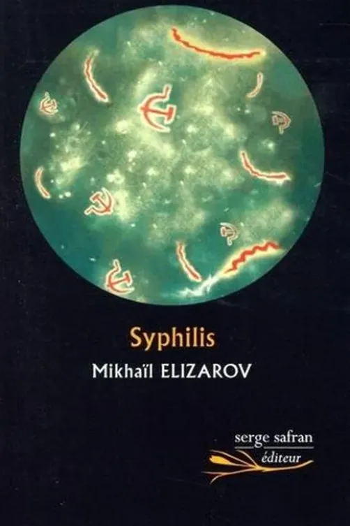 Syphilis, Mikhaïl Elizarov
