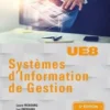 Systèmes d'Information de Gestion DCG UE8. 3e édition, Laure Frébourg