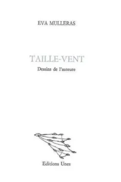 Taille-Vent, Eva Mulleras
