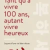 Tant qu'à vivre 100 ans, autant vivre heureux. Leçons d'une vie bien vécue, Kun Hoo Rhee