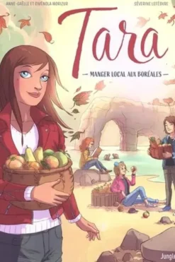 Tara Tome 2 : Manger local aux Boréales, Anne-Gaëlle Morizur