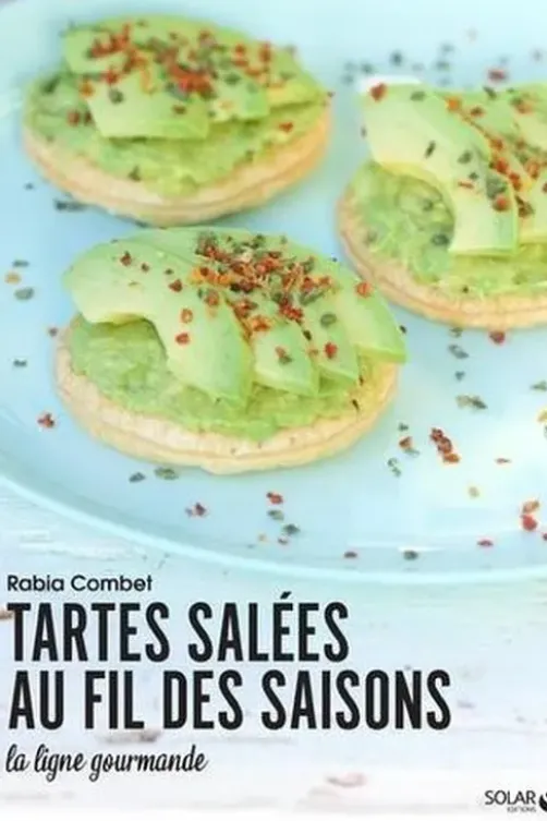 Tartes salées au fil des saisons, Rabia Combet