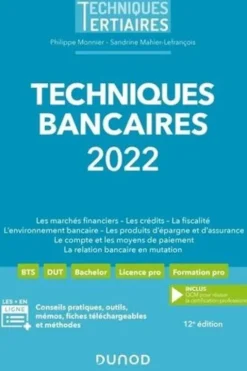 Techniques bancaires. Edition 2022, Philippe Monnier