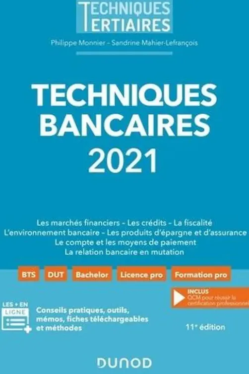 Techniques bancaires. Edition 2021, Philippe Monnier