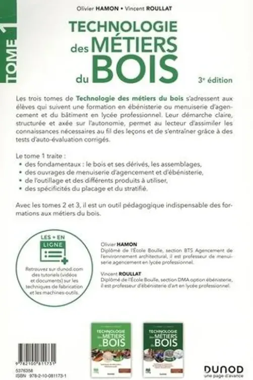 Technologie des métiers du bois. Tome 1, Matériaux bois, ouvrages, produits et composants, 3e édition, Olivier Hamon