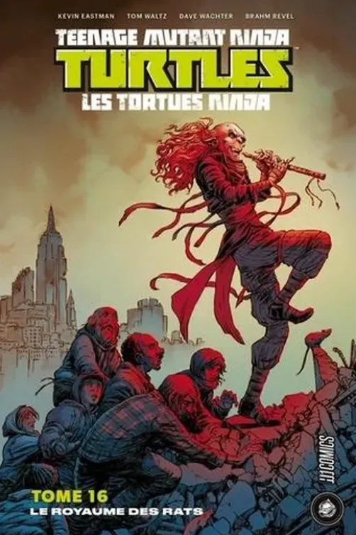 Teenage Mutant Ninja Turtles - Les tortues ninja Tome 16 : Le Royaume des Rats, Kevin Eastman
