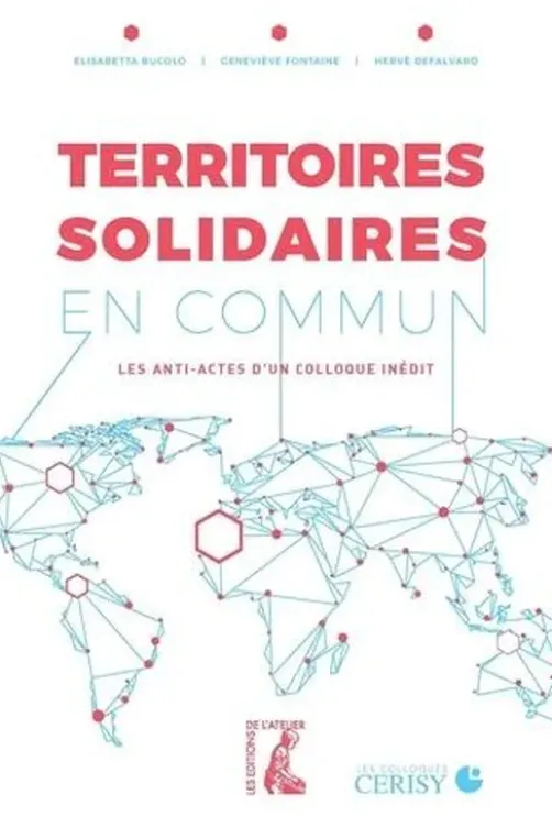 Territoires solidaires en commun. Les anti-actes d'un colloque inédit, Elisabetta Bucolo