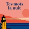 Tes mots la nuit, Claire Daverley