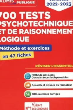 700 tests psychotechniques et de raisonnement logique. Méthode et exercices en 47 fiches, Edition 2022-2023, Emmanuel Kerdraon