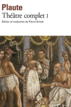 THEATRE COMPLET. Tome 1, Plaute