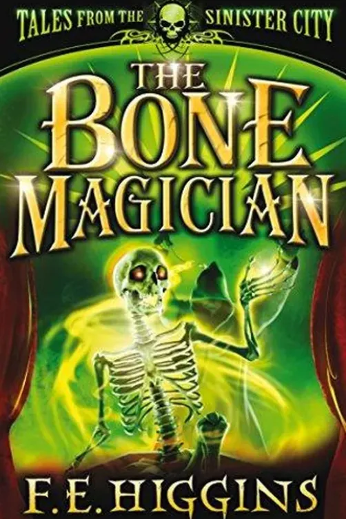 The Bone Magician, F. E. Higgins