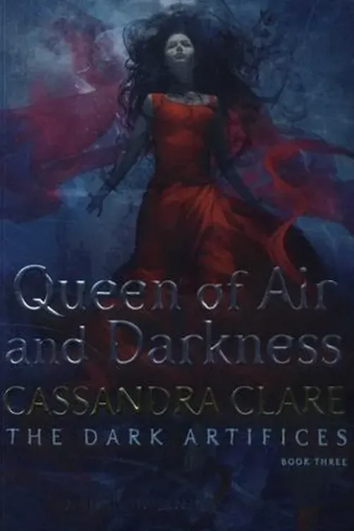 The Dark Artifices Tome 3 : Queen of Air and Darkness. Edition en anglais, Cassandra Clare