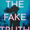 The Fake Truth, Marjorie Burbaud