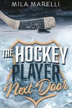 The hockey player next door, Mila Marelli
