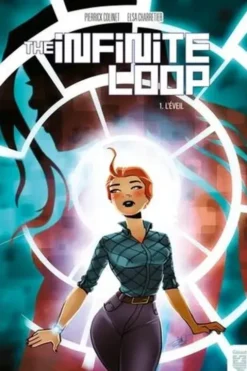 The infinite loop Tome 1 : L'éveil, Pierrick Colinet