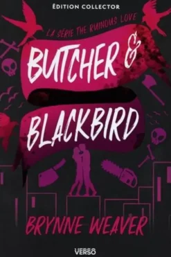 The ruinous love : Butcher & Blackbird. Edition collector, Brynne Weaver