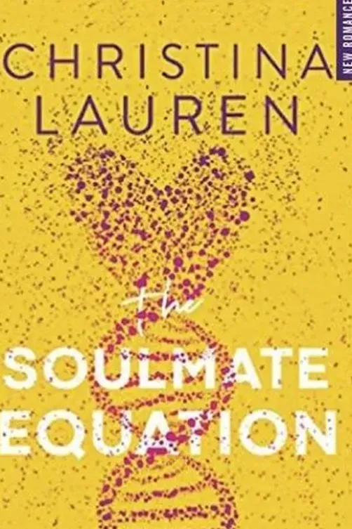 The Soulmate Equation, Christina Lauren