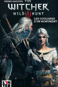 The Witcher Wild Hunt. Les coulisses d'un monument, Pierre Gaultier