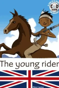 The young rider. Avec 1 CD audio, Marc Cantin