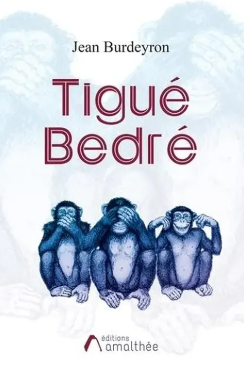 Tigué Bedré, Jean Burdeyron