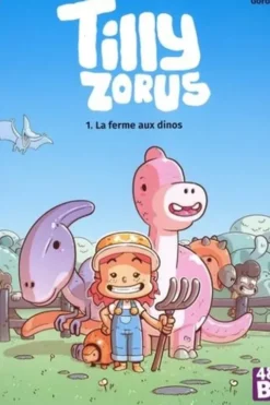 Tilly Zorus Tome 1 : La ferme aux dinos. 48h de la BD 2024, Edition limitée, Ced