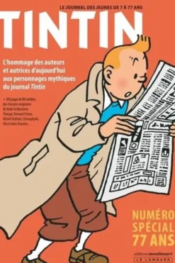 Tintin. Numéro spécial 77 ans. L'hommage des auteurs et autrices d'aujourd'hui aux personnages mythiques du journal Tintin, Gauthier Van Meerbeeck