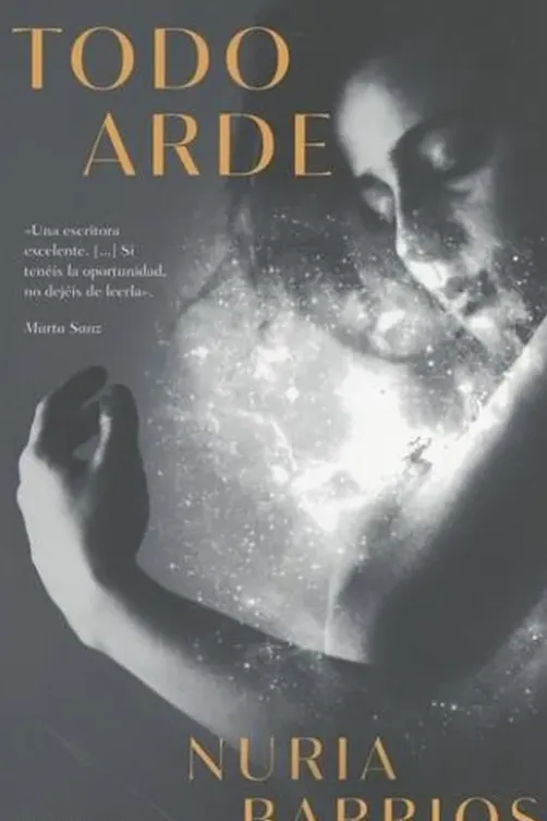 Todo arde. Edition en espagnol, Nuria Barrios