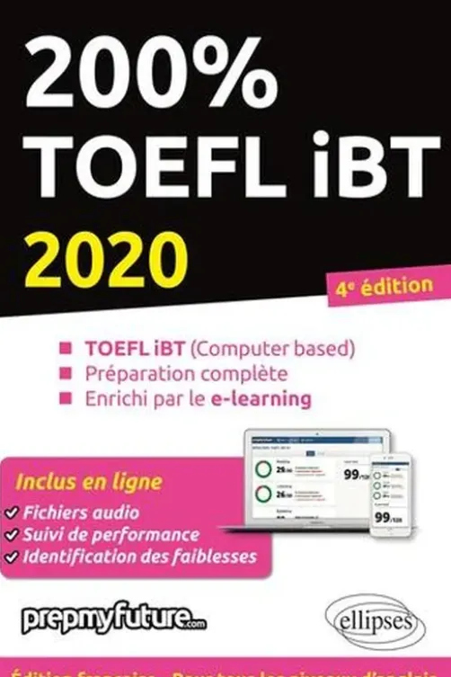 200% TOEFL IBT. TOEFL IBT (Computer based), Préparation complète, Enrichi par le e-learning, Edition 2020, Lara Fenyar