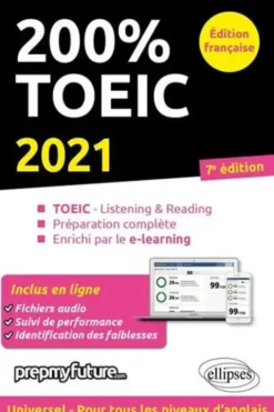 200% TOEIC. Listening & reading, Préparation complète, Enrichi par le e-learning, Edition 2021, Michele Dickinson