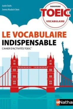 TOEIC vocabulaire - Le vocabulaire indispensable. Cahier d'activités, Serena Murdoch-Stern