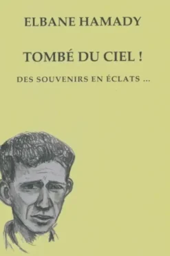 Tombé du ciel, Elbane Hamady