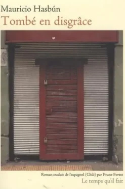Tombé en disgrâce, Mauricio Hasbun