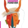 Tomi Ungerer forever. 100 artistes rendent hommage à Tomi Ungerer, Edition bilingue français-allemand, François Vié