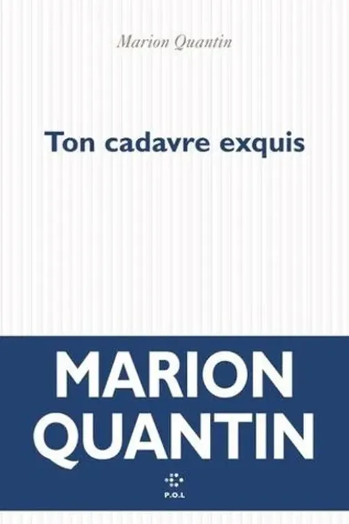 Ton cadavre exquis, Marion Quantin