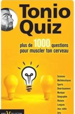 Tonio Quiz. Plus de 1000 questions pour muscler ton cerveau, Antoine Arjaliès
