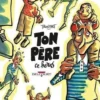 Ton père ce héros, Tronchet