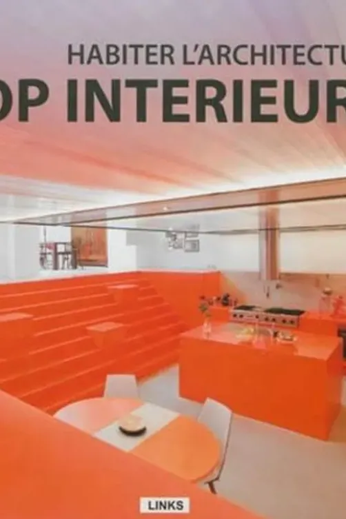 Top intérieurs. Habiter l'architecture, Carles Broto