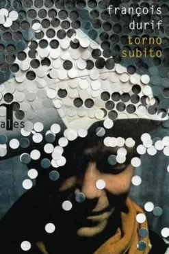 Torno subito, François Durif